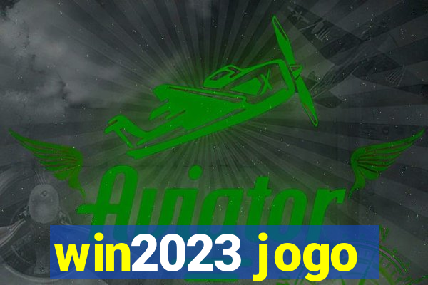 win2023 jogo